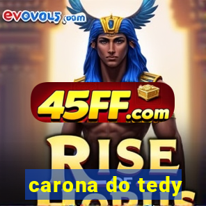 carona do tedy